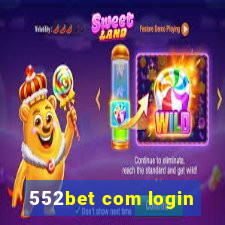 552bet com login